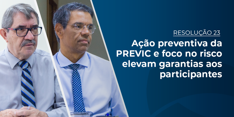 Ação preventiva da PREVIC e foco no risco elevam garantias aos participantes