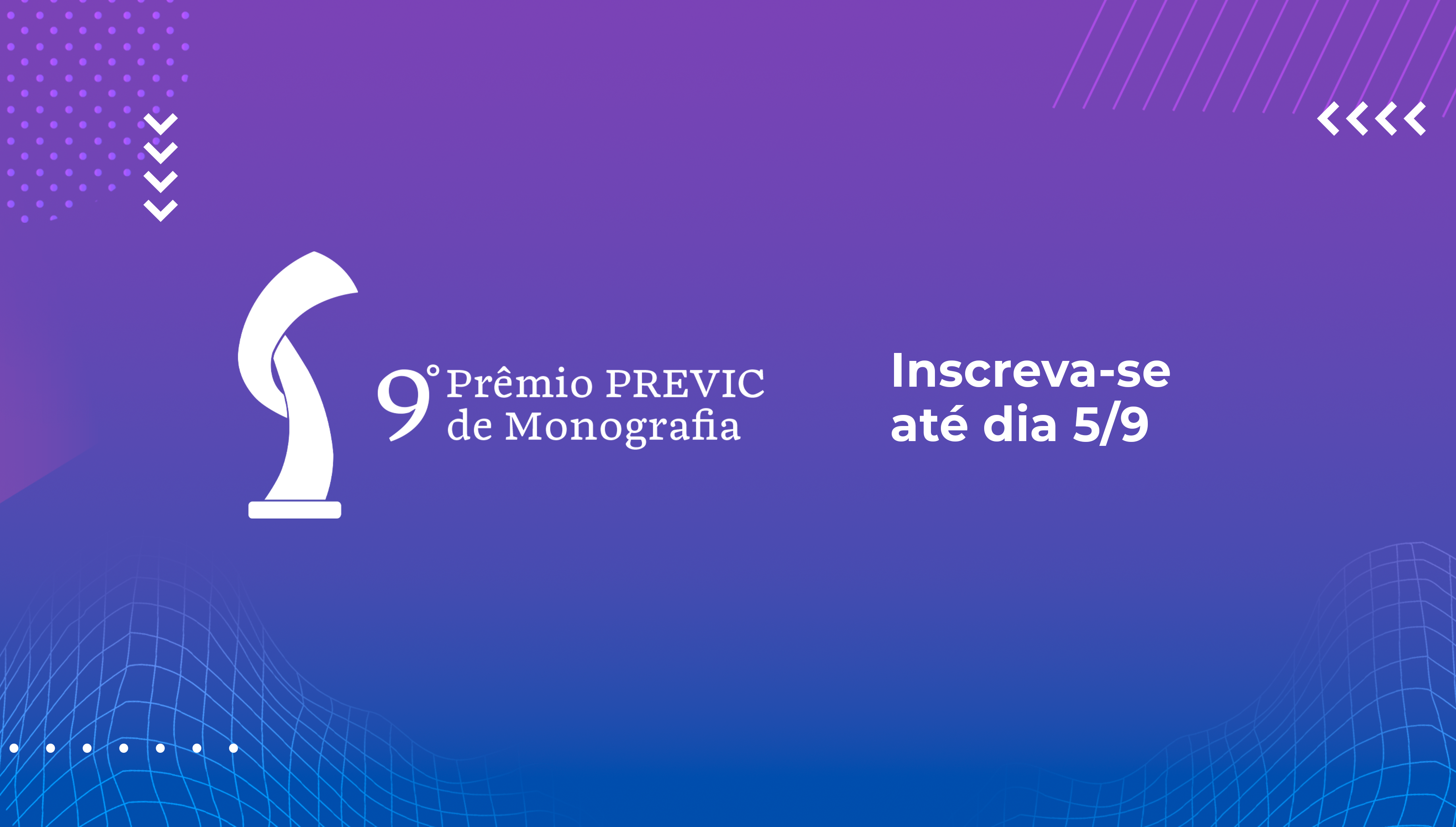 Inscrições para o 9º Prêmio PREVIC de Monografia encerram em 5 9 e sua ideia pode transformar o setor.png