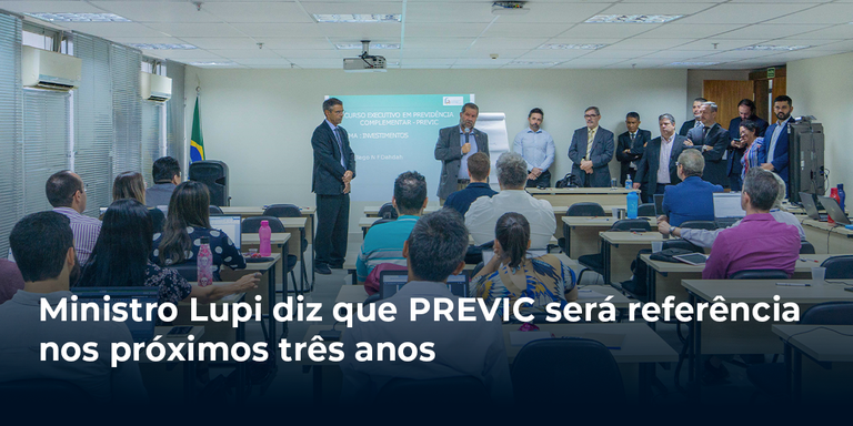 Ministro Lupi diz que PREVIC será referência nos próximos três anos