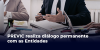 PREVIC realiza diálogo permanente com as Entidades