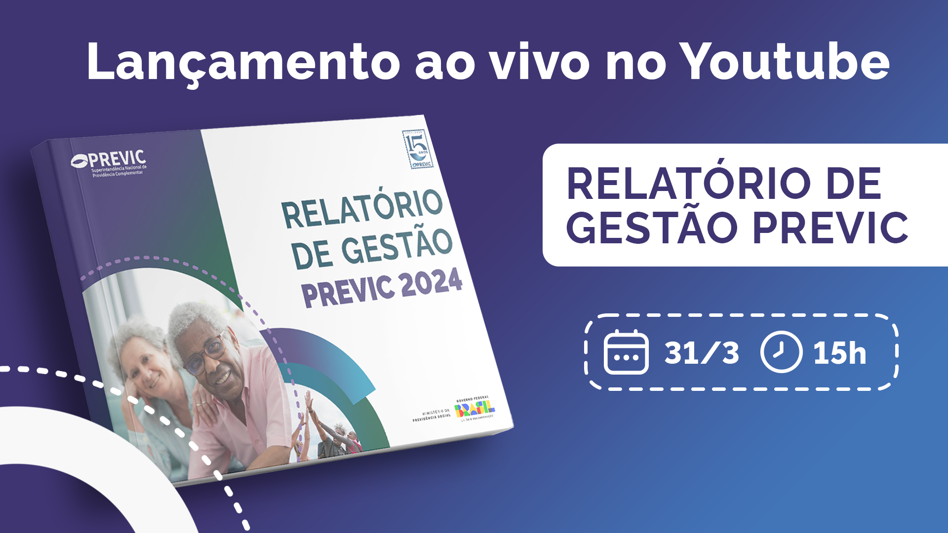 Relatório de Gestão da PREVIC será lançado dia 31/3 com transmissão pelo YouTube. Participe!