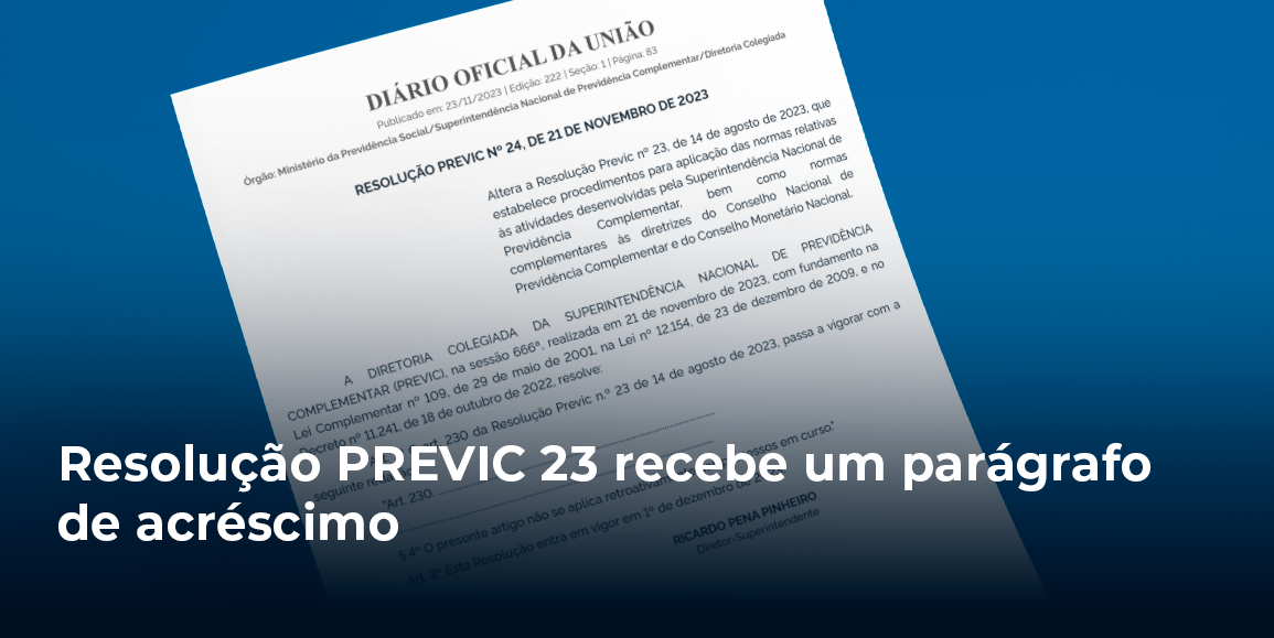 Resolução PREVIC 23 recebe um parágrafo de acréscimo