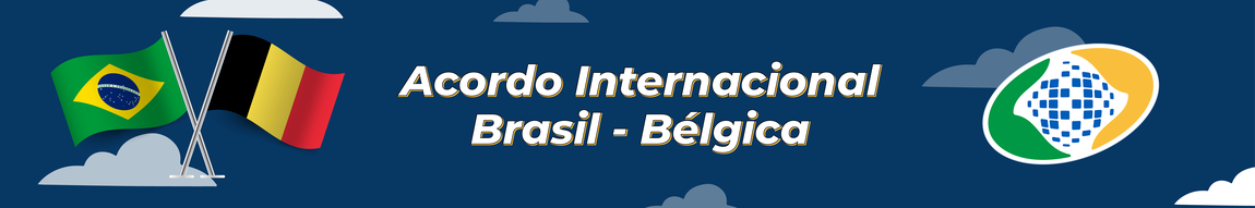 Banner - Acordo Internacional - Brasil - Bélgica