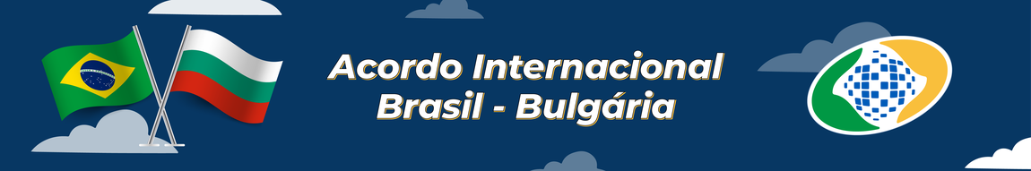 Banner - Acordo Internacional - Brasil - Bulgária