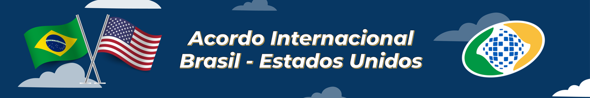 Banner - Acordo Internacional - Brasil - Estados Unidos