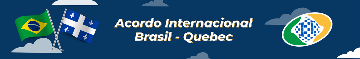 Banner - Acordo Internacional - Brasil - Quebec