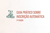 2ª edição do Guia Prático Sobre Inscrição Automática já está disponível no site do MPS