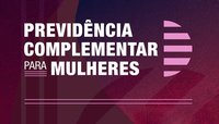 Educação Financeira e Previdenciária para Mulheres