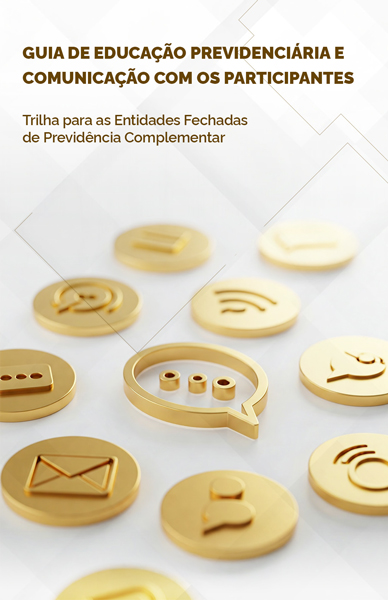 Guia de Educação Previdenciária e Comunicação com os Participantes, Trilha para as Entidades Fechadas de Previdência Complementar