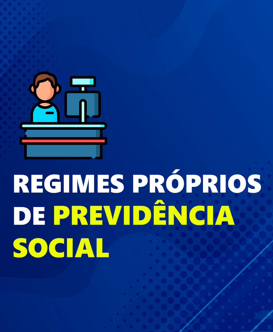 Regimes Próprios de Previdência Social