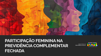 Mulheres representam 58% do total de colaboradores das entidades fechadas, mas ainda são minoria nos órgãos de direção