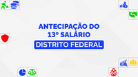 Aposentados e pensionistas do INSS no Distrito Federal terão o 13º salário antecipado para os meses de abril e maio