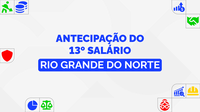 Aposentados e pensionistas do INSS no Rio Grande do Norte terão o 13º salário antecipado para os meses de abril e maio