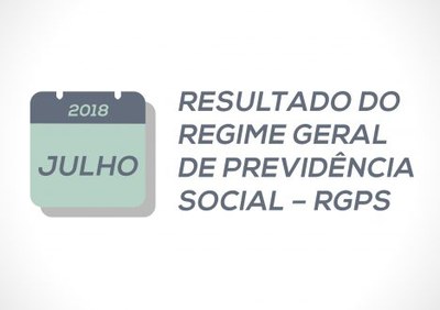 30_08_2018_Ilustracao_Resultado_RGPS_Julho_2018-e1535661622594.jpg