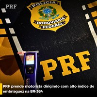 PRF prende motorista dirigindo embriagado com alto teor de álcool na BR-364