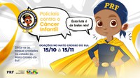 PRF no Mato Grosso do Sul inicia Campanha Polícias Contra o Câncer Infantil 2025
