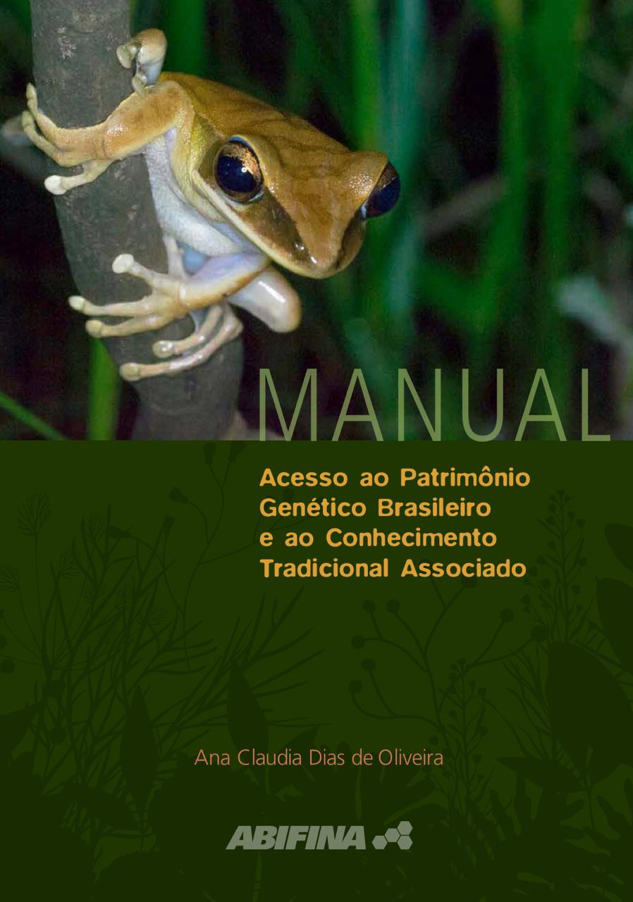 Manual de Acesso ao Patrimônio Genético Brasileiro e ao Conhecimento Tradicional Associado