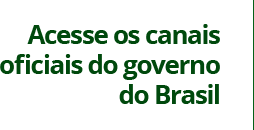 Botão - Acesse os canais oficiais  do governo