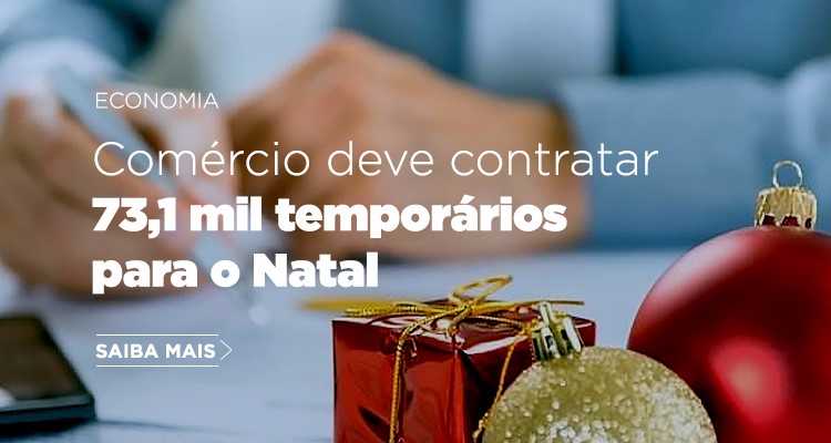 Comércio deve contratar 73,1 mil temporários para o Natal 