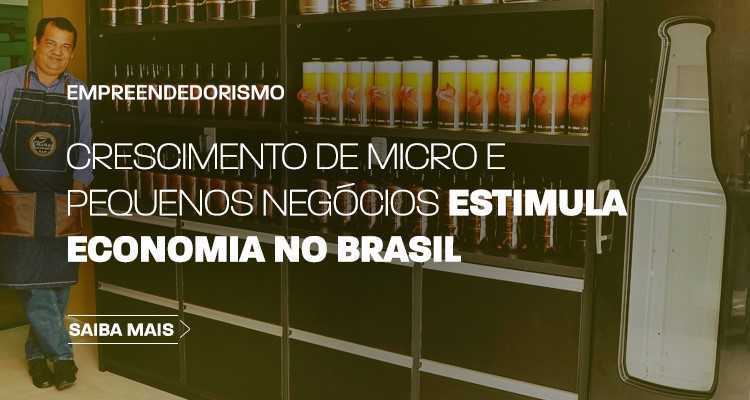 Crescimento de micro e pequenos negócios estimulam economia no Brasil