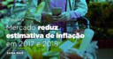 Mercado reduz estimativa de inflação em 2017 e 2018