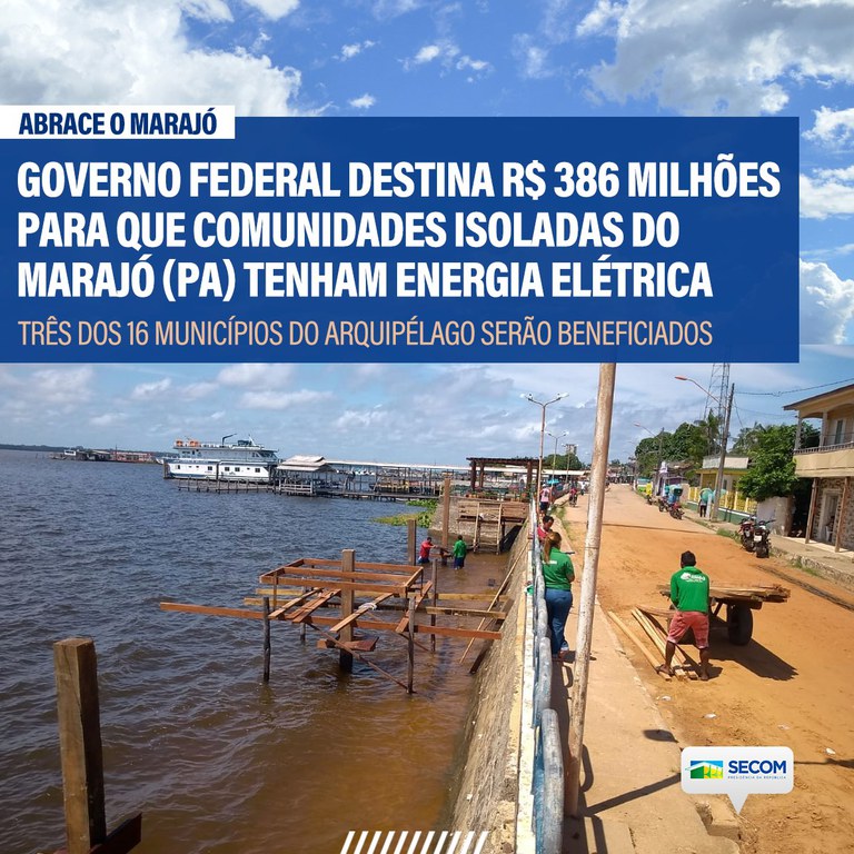 Governo Federal investirá R$ 386 milhões para levar energia elétrica ao Marajó (PA)