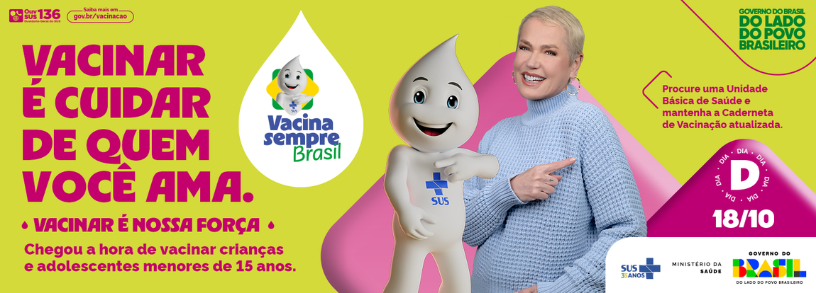 Cartaz da campanha “Vacina Sempre Brasil”, com o slogan “Vacinar é cuidar de quem você ama”