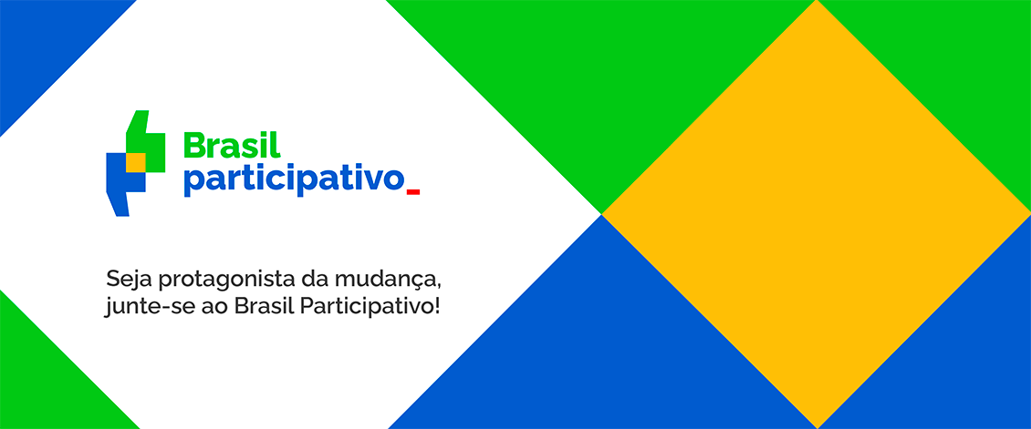 Brasil Participativo: seja protagonista da mudança, junte-se ao Brasil Participativo