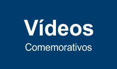 Botão Vídeos Comemorativos