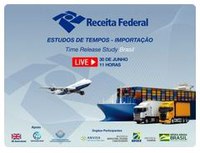 Receita Federal realiza LIVE para divulgar Estudo de Tempos na Importação