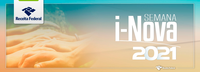Venha conferir as iniciativas da Semana i-NovaReceita 2021