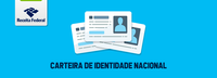 Receita Federal participa na criação da Carteira de Identidade Nacional