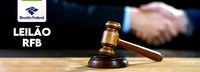 Leilão da Receita Federal tem lotes a partir de R$ 350,00