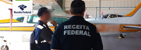 Receita Federal e Anac realizam operação contra importação ilegal de aeronaves