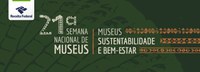 Receita Federal participa da 21ª Semana Nacional de Museus.