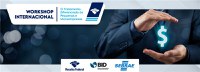 Workshop Internacional - O Tratamento Diferenciado às Pequenas e Microempresas