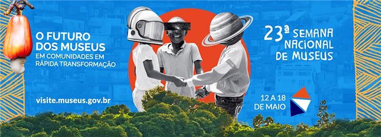 23ª Semana Nacional de Museus
