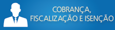 Cobrança, Fiscalização, Isenção.jpg