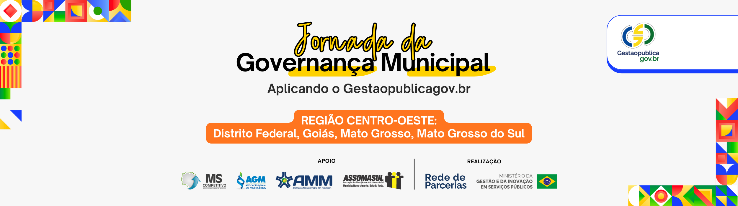 Jornada da Governança Municipal: Aplicando o Gestaopublicagov.br - Região Centro-Oeste