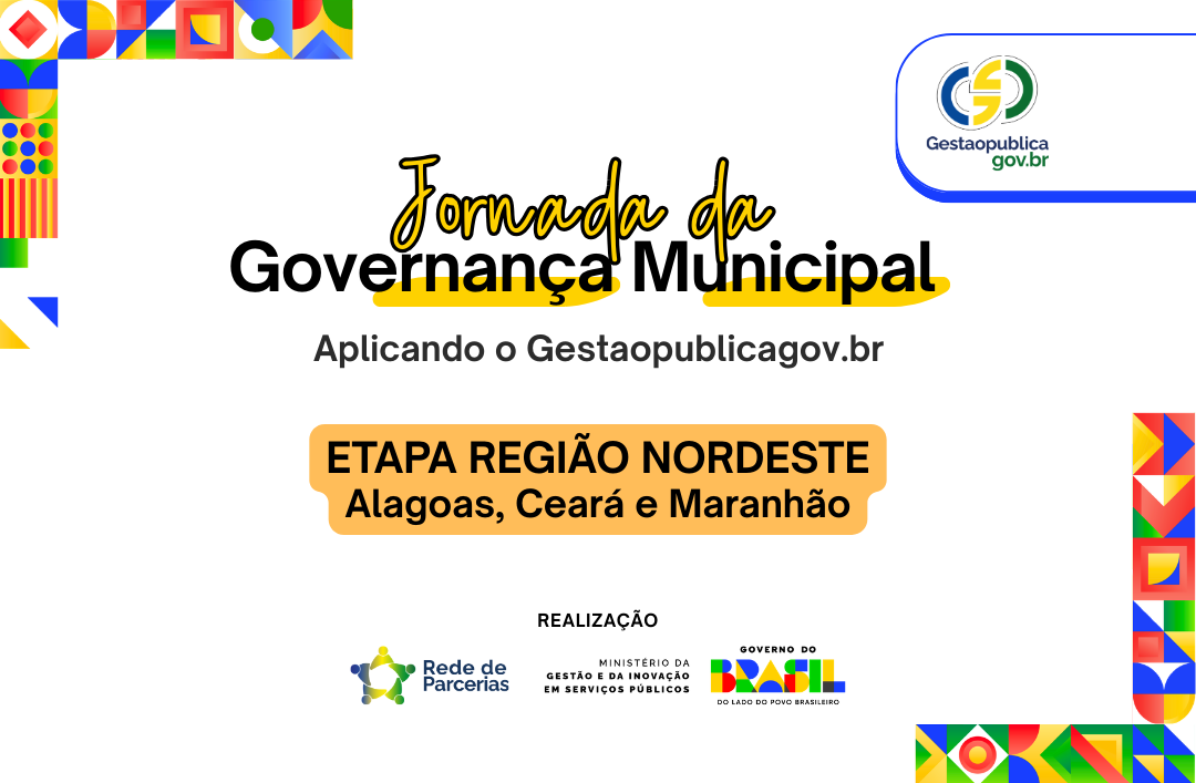 Jornada da Governança Municipal Etapa Nordeste Alagoas, Ceará e Maranhão