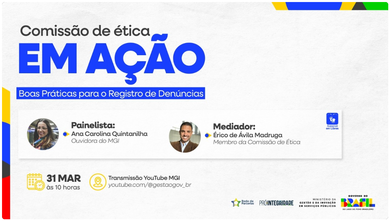 VI Comissão de Ética em Ação - Boas Práticas para o Registro de Denúncias dia 31 de março às 10h com transmissão ao vivo
