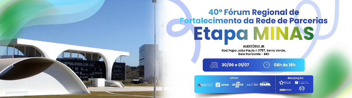 .40º Fórum Regional de Fortalecimento da Rede de Parcerias - Etapa Minas Gerais