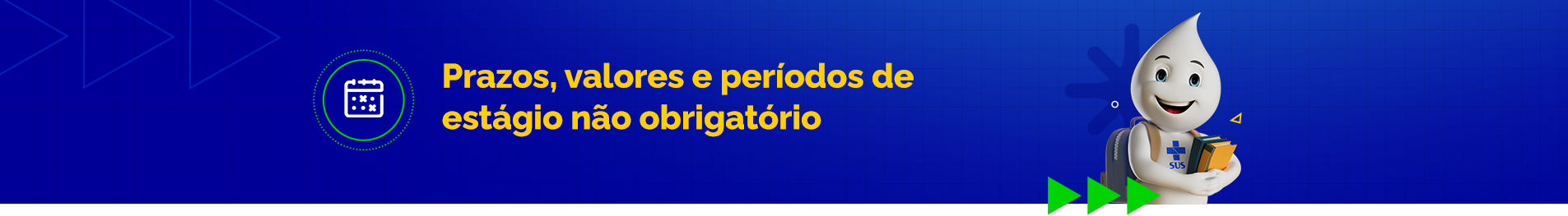 Prazos, valores e períodos de estágio não obrigatório