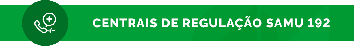 Centrais de Regulação - SAMU 192