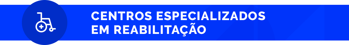 centros especializados em reabilitação