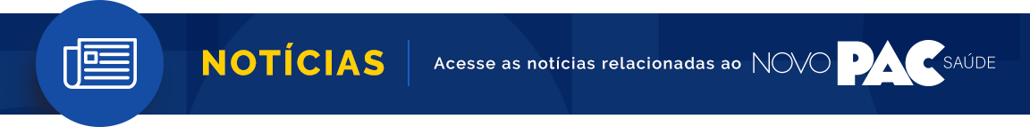Banner Notícias Novo PAC Saúde