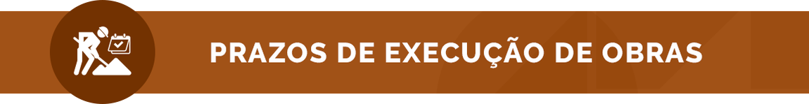 Prazos de execução de obras