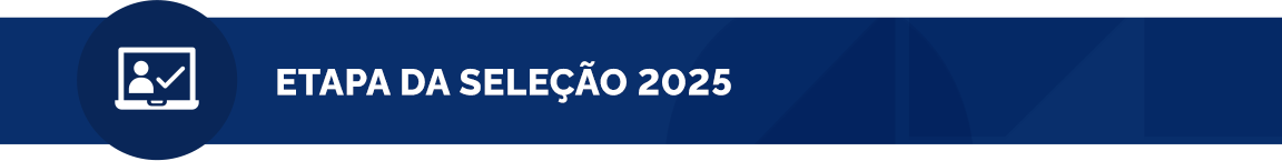 Etapas de Seleção 2025