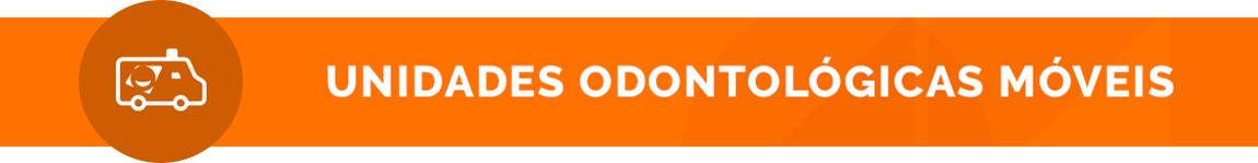 Unidades Odontológicas Móveis