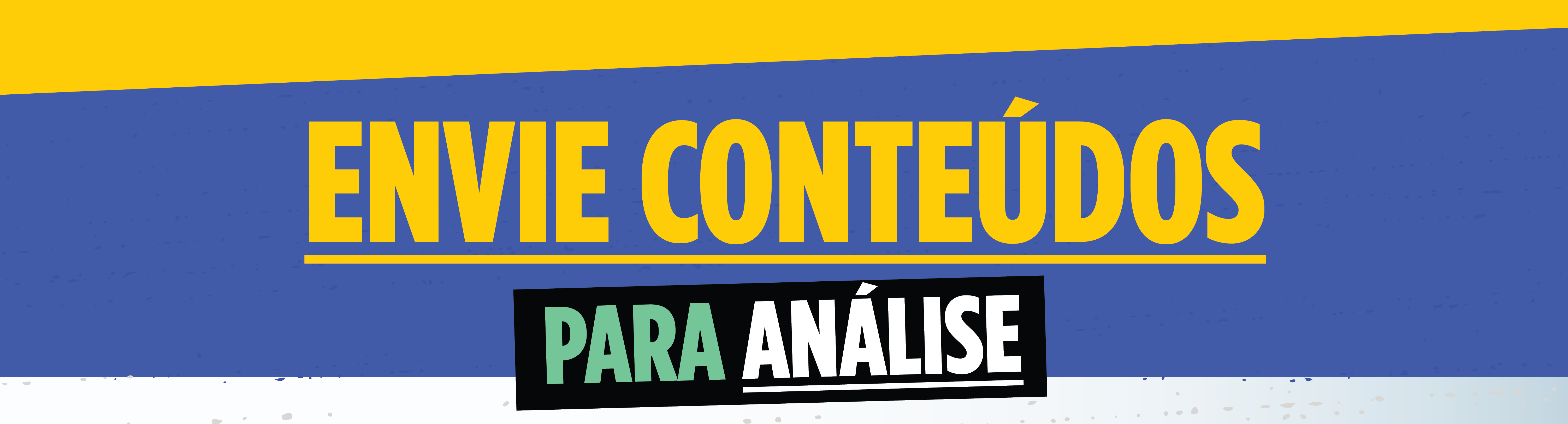 Envie conteúdos para análise